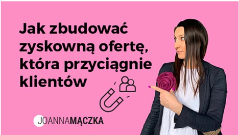 jak-zbudowac-zyskowna-oferte-Joanna-Maczka-trener-marketingu-beauty